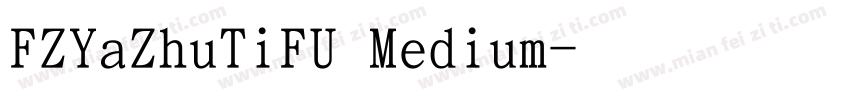 FZYaZhuTiFU Medium字体转换